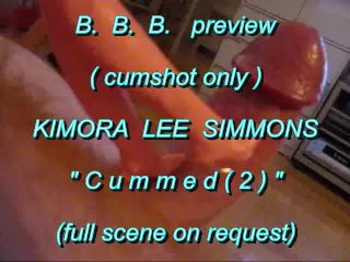 B.B.B. preview: Kimora Lee Simmons: Cummed 2 (cumshot only) with SloMo
