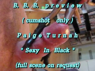 BBB preview: Paige Turnah Black Hotties (cumshot only no SloMo AVI highde