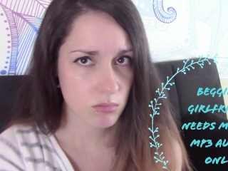 Begging Girlfriend Needs Money MP3