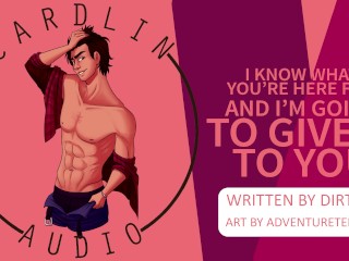 I KNOW WHAT YOU'RE HERE FOR - SEXY MALE VOICE