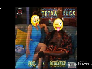 Tryna Fuck