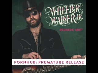 WHEELER WALKER JR. - REDNECK  - PREMATURE RELEASE